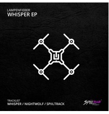 Lampenfieber - Whisper (Original Mix)