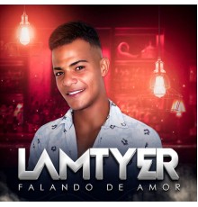 Lamtyer  Ribeiro - Falando de Amor