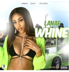 Lanaé - Whine