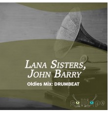 Lana Sisters and John Barry - Oldies Mix: Drumbeat