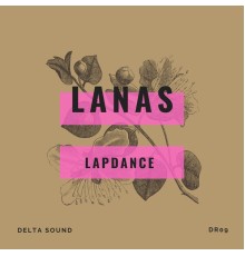 Lanas - Lapdance