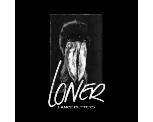 Lance Butters - LONER