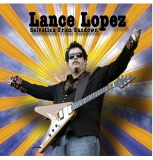 Lance Lopez - Salvation from Sundown