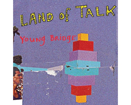 Land Of Talk - Young Bridge