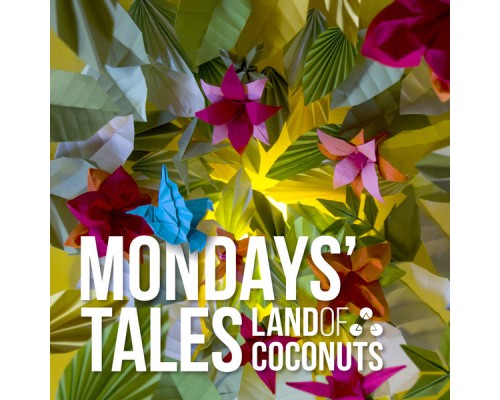 Land of Coconuts - Mondays' Tales