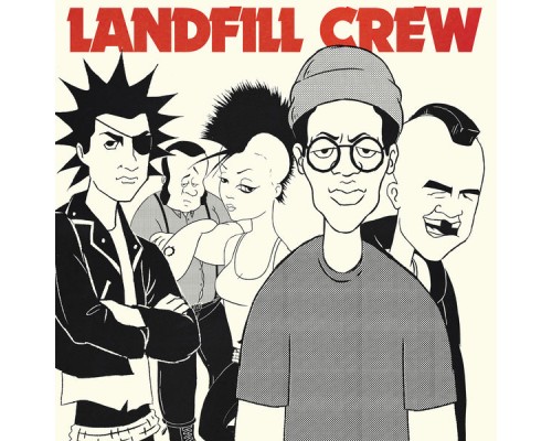 Landfill Crew - Landfill Crew