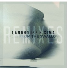 Landhouse, Sima Aava - Tales from the Swallow  (Remixes)