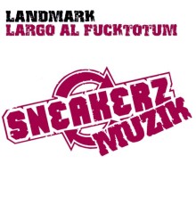 Landmark - Largo Al Fucktotum