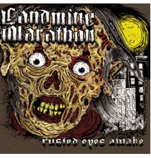 Landmine Marathon - Rusted Eyes Awake