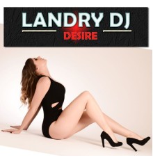 Landry DJ - Desire