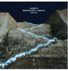 Lane 8 - Brightest Lights Remixed