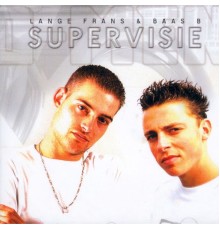 Lange Frans, Baas B - Supervisie
