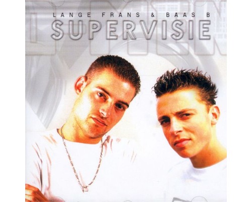 Lange Frans, Baas B - Supervisie