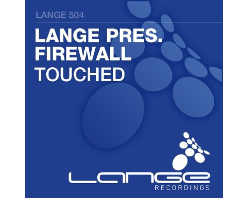 Lange presents Firewall - Touched