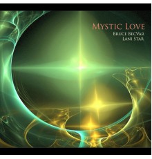 Lani Starr & Bruce BecVar - Mystic Love