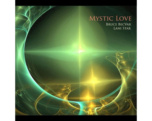 Lani Starr & Bruce BecVar - Mystic Love Lani Starr & Bruce BecVar - Mystic Love