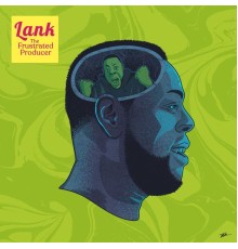 Lank - The Frustrated Producer