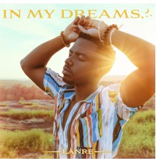 Lanre - In My Dreams