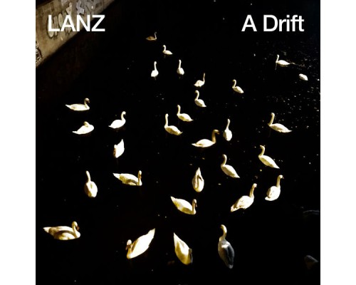 Lanz - A Drift