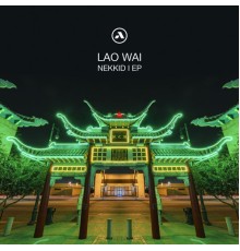 Lao Wai - Nekkid I EP