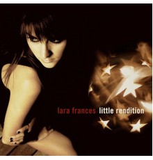 Lara Frances - Little Rendition