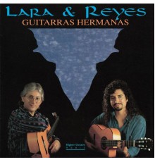 Lara & Reyes - Guitarras Hermanas