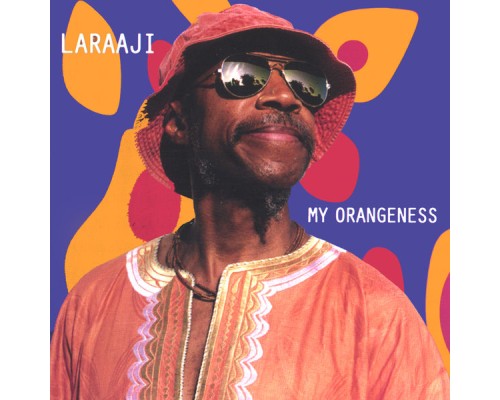 Laraaji - My Orangeness