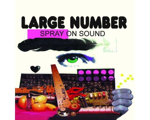 Large Number - Spray On Sound