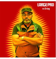 Large Professor - Re:Living