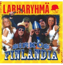 Larharyhmä - Sirkus Finlandia