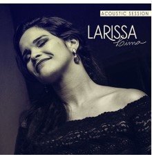 Larissa Lima - Acoustic Session (Acoustic)