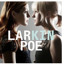 Larkin Poe - Kin