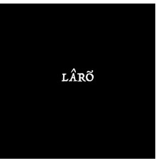 Laro - LÂRÕ