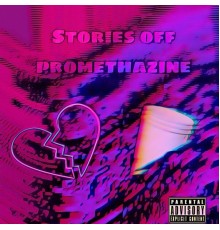 Laro03 - Stories Off Promethazine