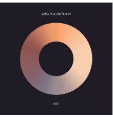 Laroye & Abi Flynn - Rise