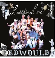 Larrikin Love - Edwould  (7" # 1)