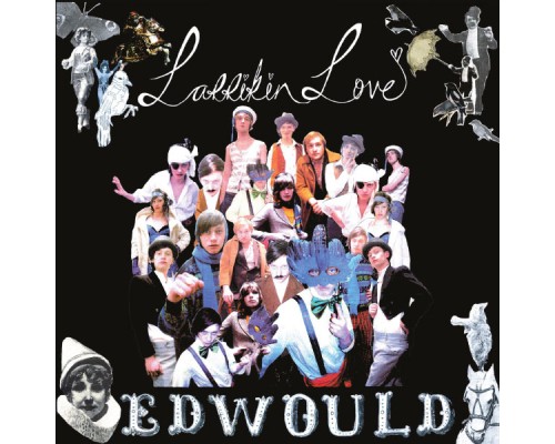 Larrikin Love - Edwould  (7" # 1)