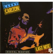 Larry Carlton - Last Nite