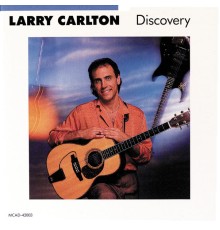 Larry Carlton - Discovery