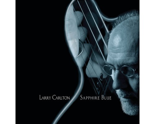 Larry Carlton - Sapphire Blue