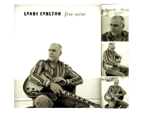 Larry Carlton - Fire Wire