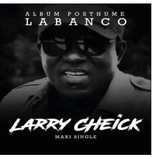 Larry Cheick - Labanco