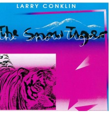 Larry Conklin - The Snow Tiger