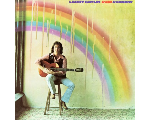 Larry Gatlin - Rain Rainbow