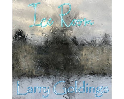 Larry Goldings - Ice Room