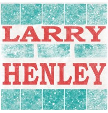 Larry Henley - Larry Henley