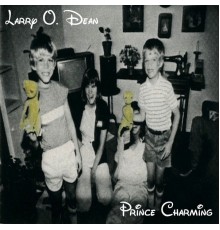 Larry O. Dean - Prince Charming