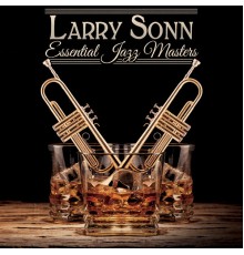 Larry Sonn - Essential Jazz Masters