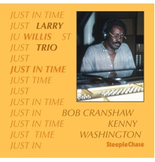 Larry Willis - Just in Time