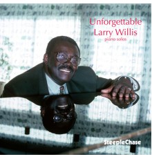 Larry Willis - Unforgettable